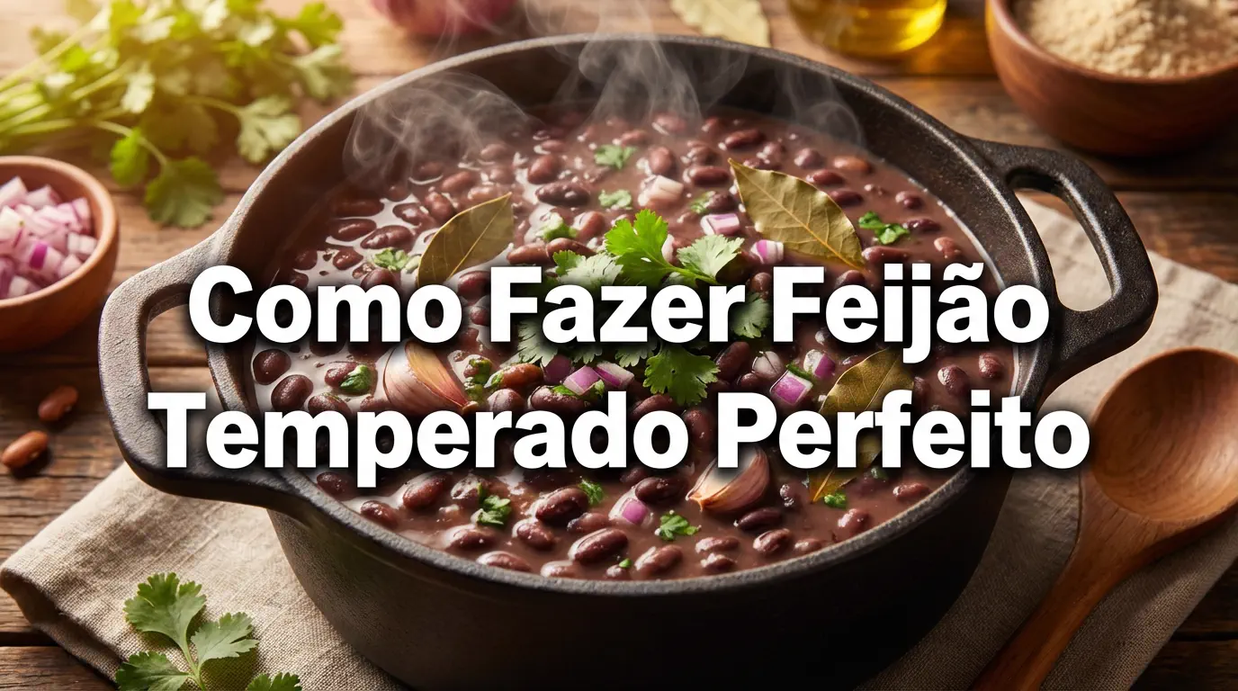 Como Fazer Feijão Temperado Perfeito em 10 Passos